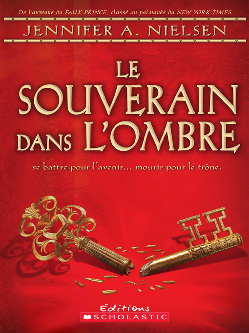 Title details for Le souverain dans l'ombre by Jennifer A. Nielsen - Available